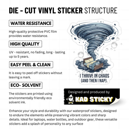 ADHD Humor Vinyl Sticker - I Thrive in Chaos and Naps