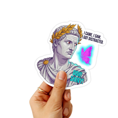 ADHD Humor Sticker - I Came I Saw I Got Distracted Caesar