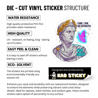 ADHD Humor Sticker - I Came I Saw I Got Distracted Caesar