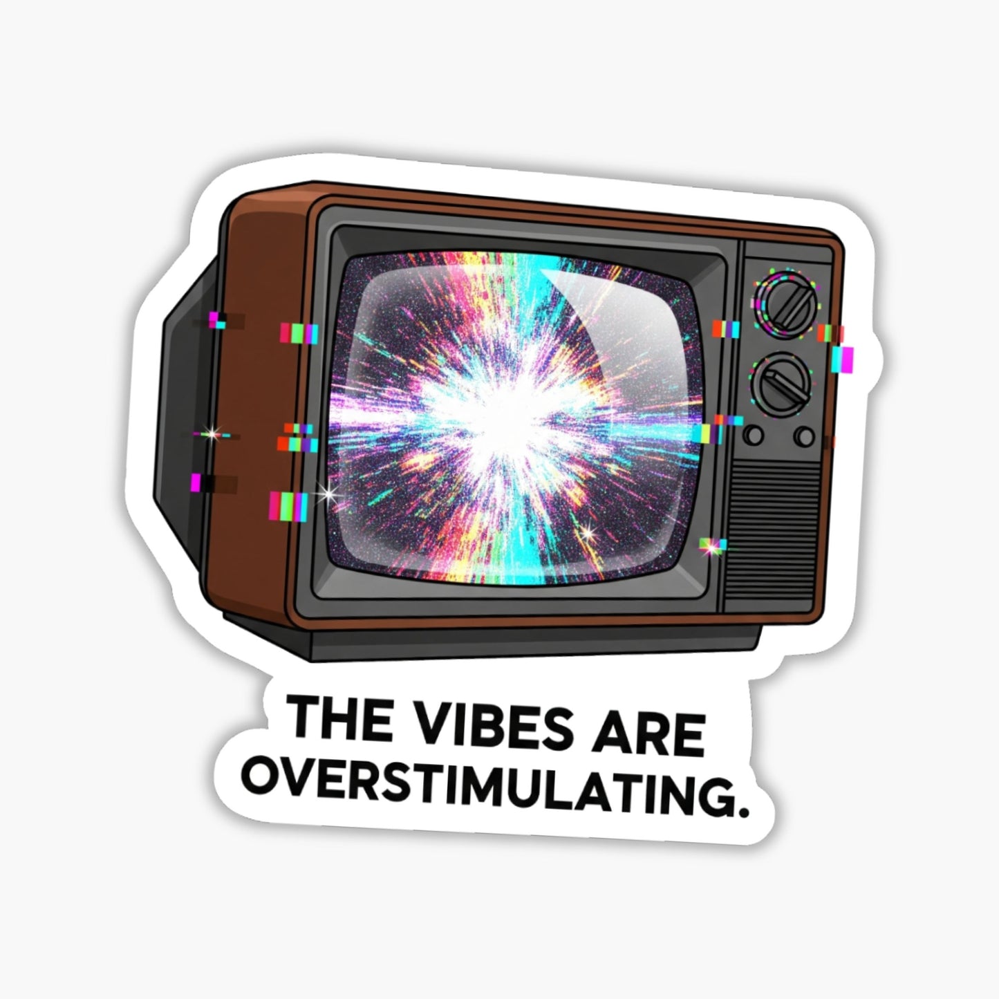Sensory Overload Sticker - The Vibes are Overstimulating Retro TV