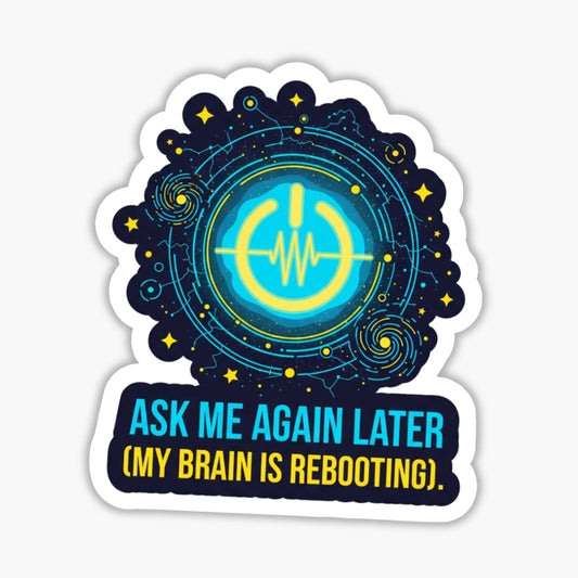 Neurodivergent ADHD Sticker - System Reboot Brain Humor
