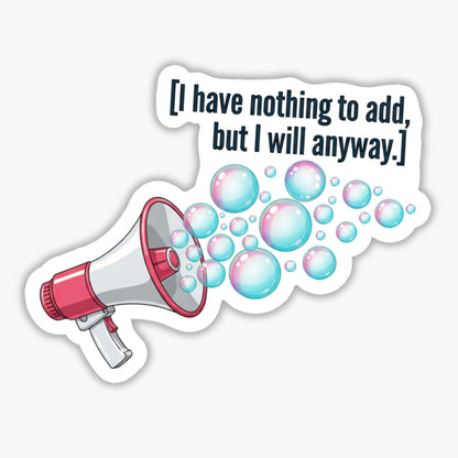 Office Humor Sticker - Just Talking Megaphone Bubble Design
