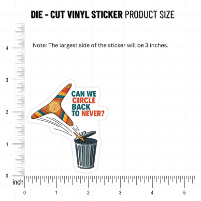 Funny Corporate Humor Sticker - Circle Back to Never Boomerang
