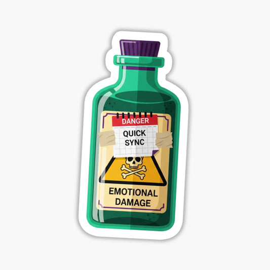 Quick Sync Emotional Damage Corporate Humorous Sticker - Vinyl Decal