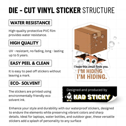 Funny Coworker Sticker - I Hope This Email Finds You I'm Hiding