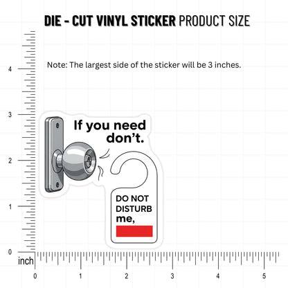 Funny Work Sticker - If You Need Me Don't Sarcastic Office Decal