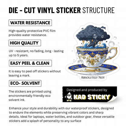 Funny Work Sticker - Respectfully Absolutely Not Teacup Humor