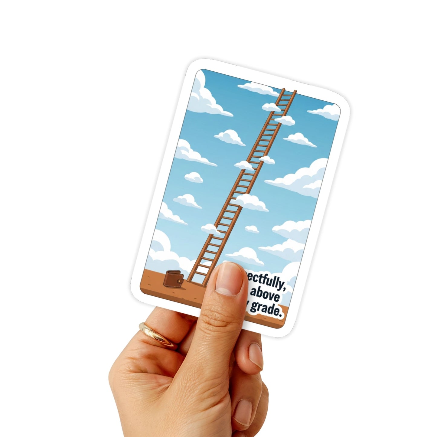 Above My Pay Grade Sticker - Funny Corporate Humor Laptop Decal