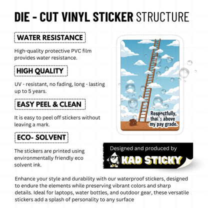 Above My Pay Grade Sticker - Funny Corporate Humor Laptop Decal