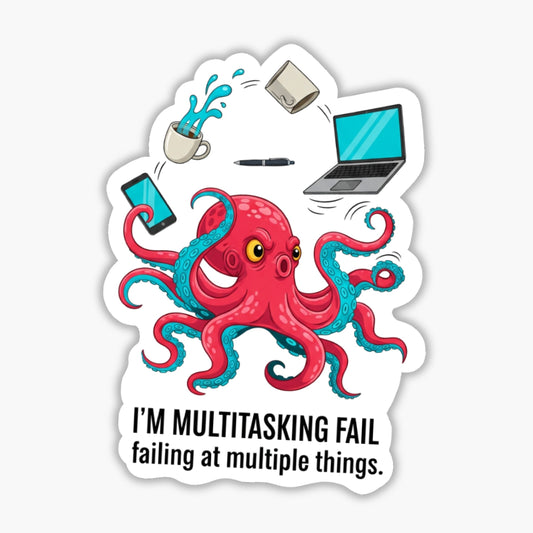 Multitasking Fail Octopus Work Meme Sticker - Funny Laptop Decal