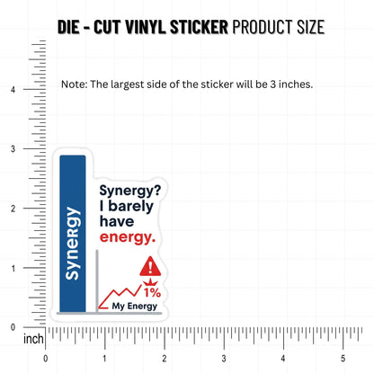 Funny Work Sticker - Synergy vs Energy Corporate Humor Decal