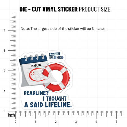 Funny Office Sticker - Deadline Lifeline Nautical Design Decal