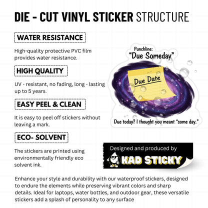 Due Someday Funny Work Sticker - Galaxy Deadline Matte Vinyl Decal