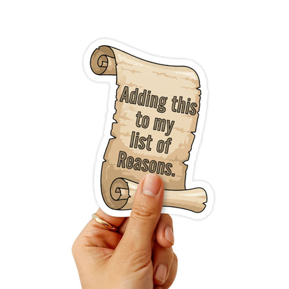 Funny Office Sticker - Adding This To My List Of Reasons Scroll
