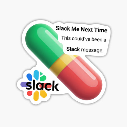 Funny Office Sticker - Slack Message Antidote Pill Vinyl Decal