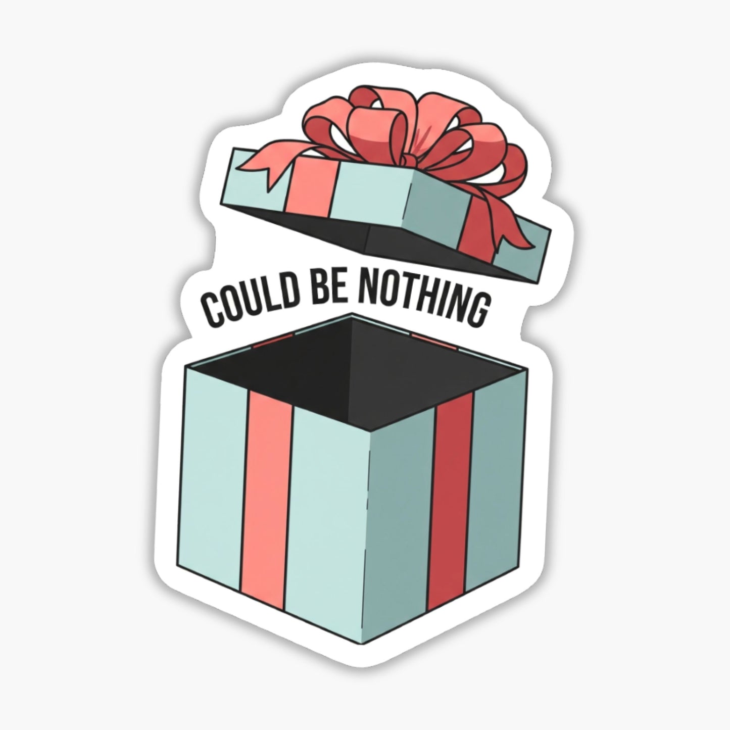 Corporate Humor Sticker - "Could Be Nothing" Empty Box Design