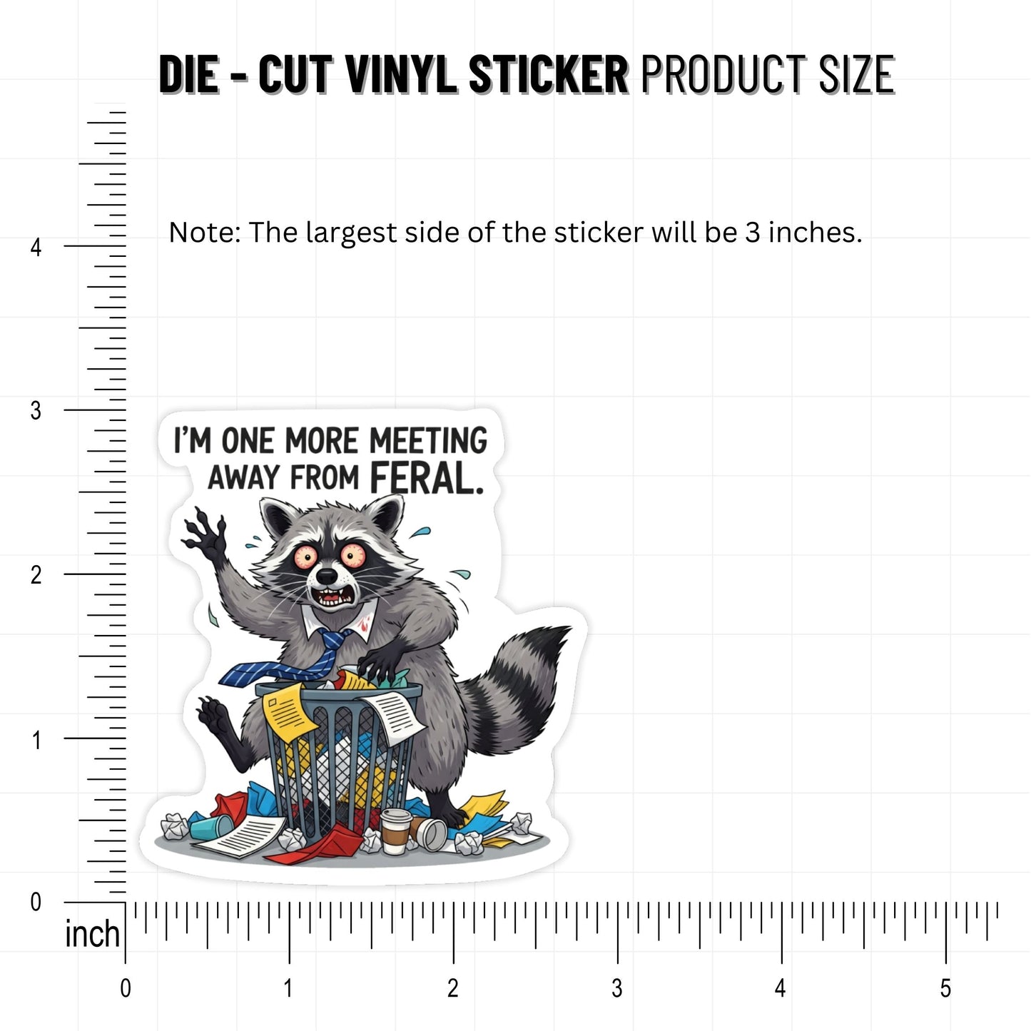 Funny Office Sticker - I’m One More Meeting Away From Feral Raccoon