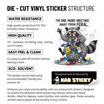 Funny Office Sticker - I’m One More Meeting Away From Feral Raccoon