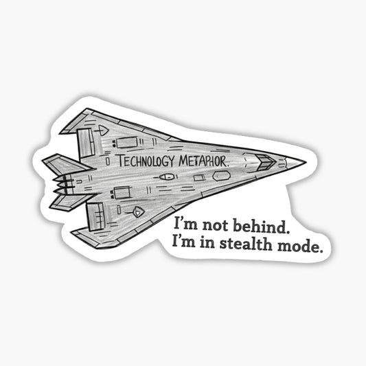 Funny Work Sticker - I’m in Stealth Mode Stealth Bomber Decal