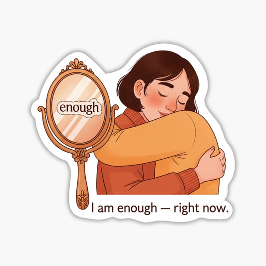 Self-Worth Sticker - I Am Enough Mirror Affirmation Decal