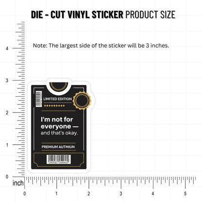 Self-Worth Vinyl Sticker - I'm Not For Everyone Limited Edition
