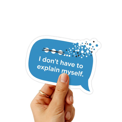 Boundaries Sticker - I Don't Have to Explain Myself Decal