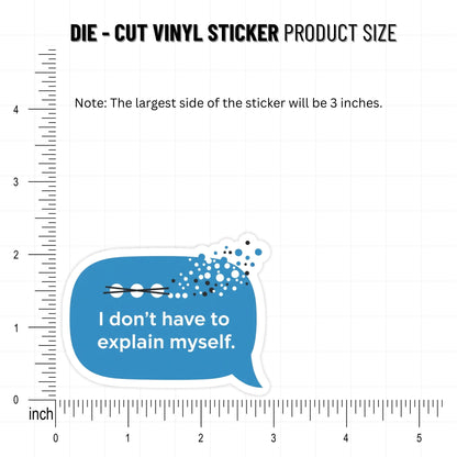 Boundaries Sticker - I Don't Have to Explain Myself Decal