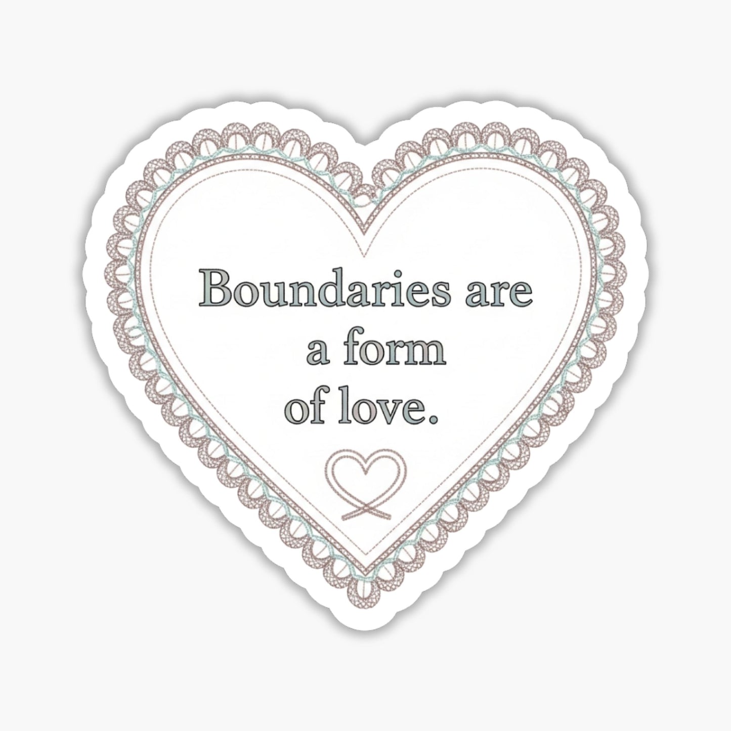 Boundaries Sticker - Boundaries are a Form of Love Vinyl Decal