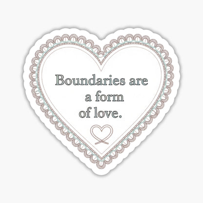 Boundaries Sticker - Boundaries are a Form of Love Vinyl Decal