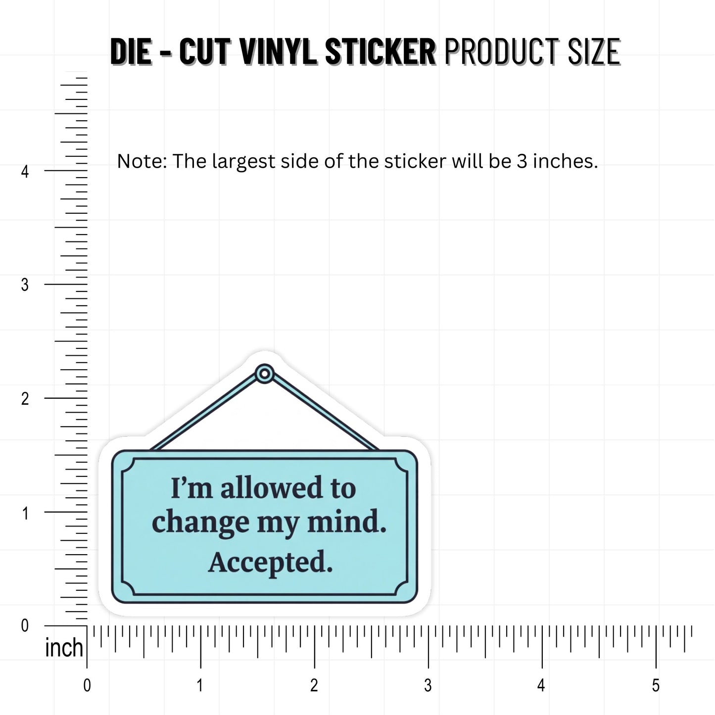 Empowerment Vinyl Sticker - I'm Allowed to Change My Mind Decal