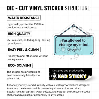 Empowerment Vinyl Sticker - I'm Allowed to Change My Mind Decal