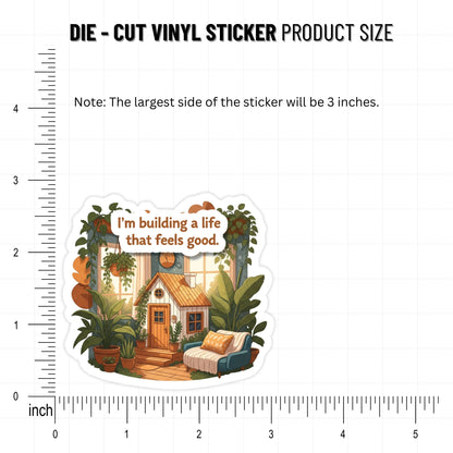 Soft Life Sticker - "I'm Building A Life That Feels Good" Decal