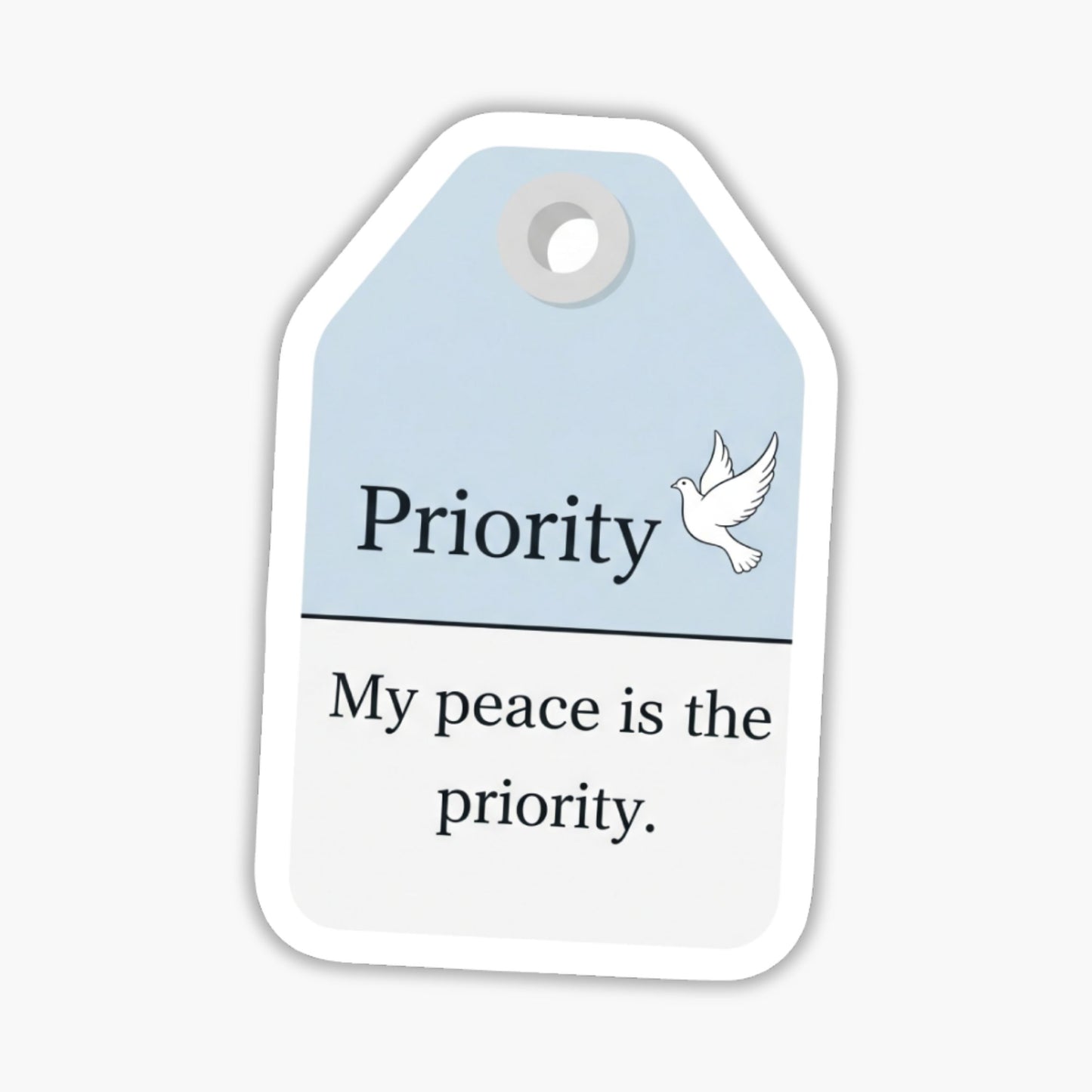 Peace Priority Sticker - Aesthetic My Peace is the Priority Decal