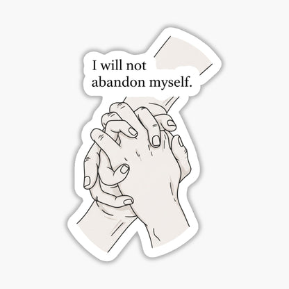 I Will Not Abandon Myself Empowerment Vinyl Sticker - Line Art Decal