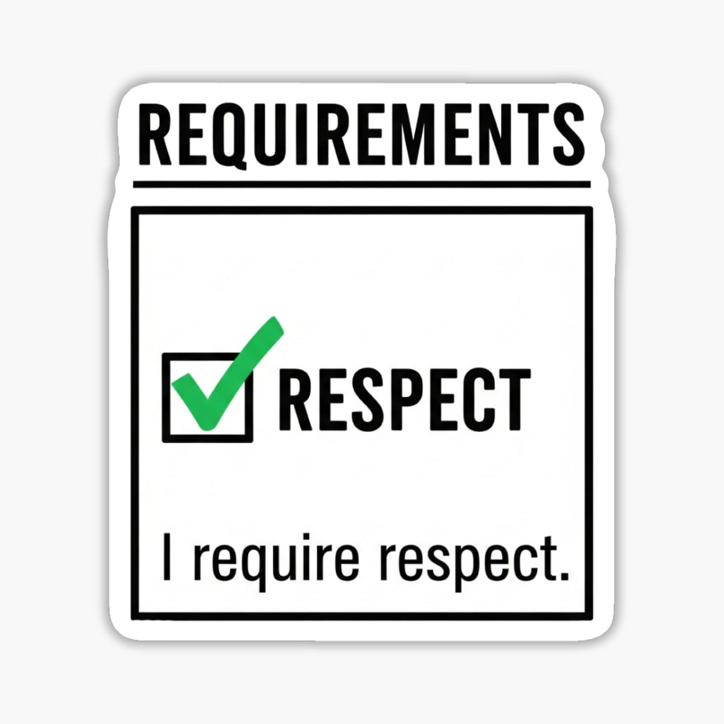 I Require Respect Checklist Sticker - Self-Worth Empowerment Decal