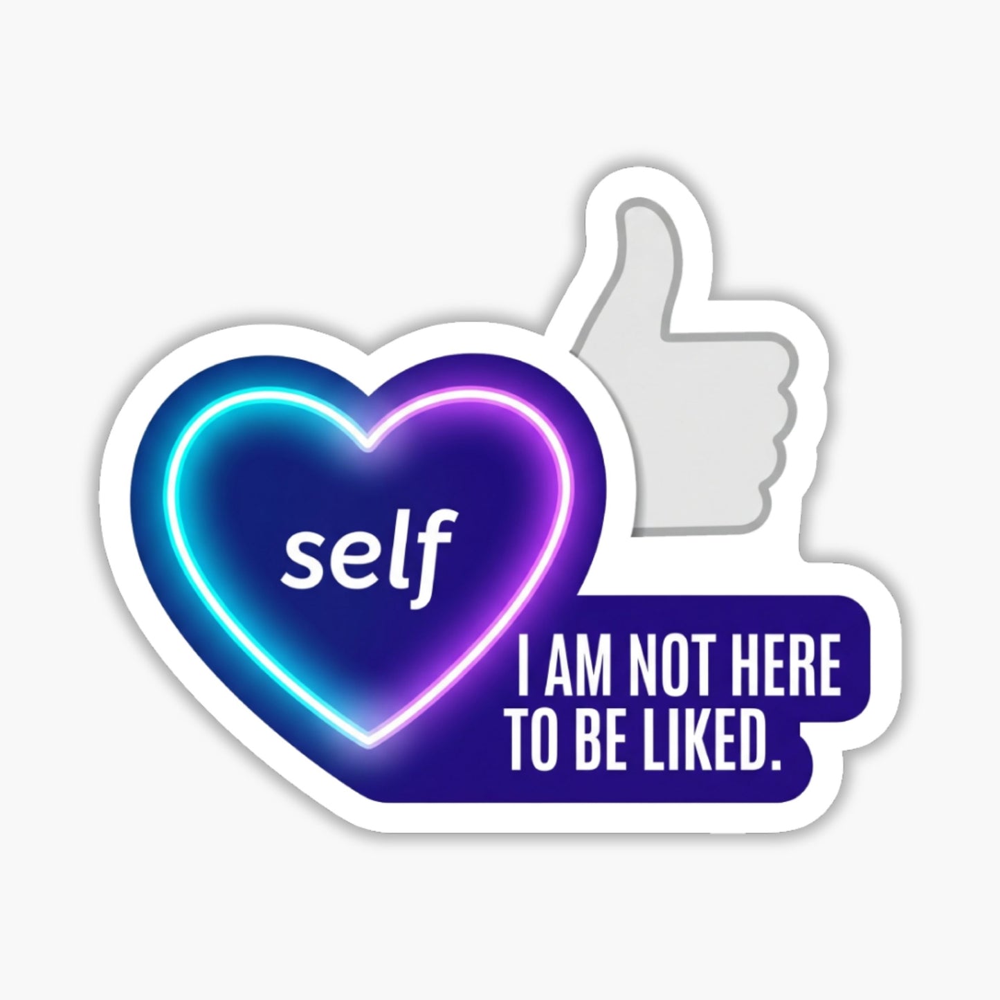 Self Worth Sticker - I Am Not Here To Be Liked Empowerment Decal