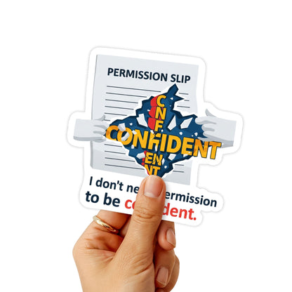 Confidence Quote Sticker - I Don't Need Permission Decal - Matte
