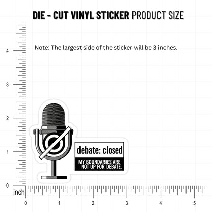 My Boundaries Are Not Up For Debate Sticker