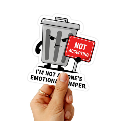 Boundary Setting Sticker - Not Anyone's Emotional Dumpster Decal