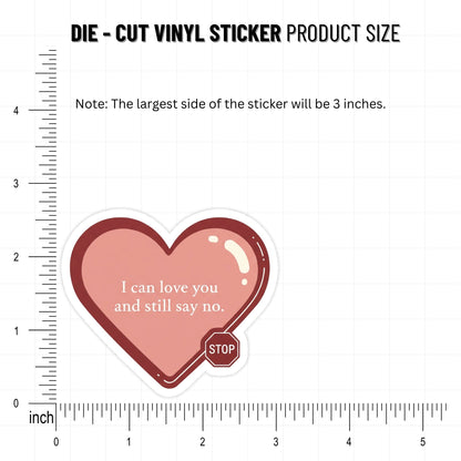 Boundaries Sticker - I Can Love You and Still Say No - Matte Finish