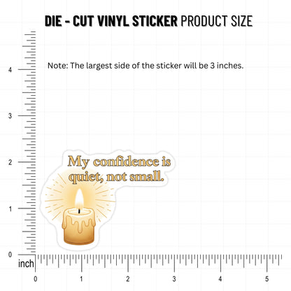 Quiet Confidence Sticker - My Confidence is Quiet Not Small Vinyl Decal