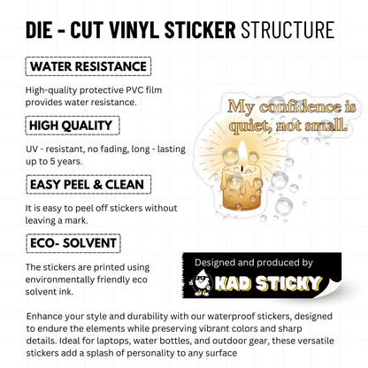 Quiet Confidence Sticker - My Confidence is Quiet Not Small Vinyl Decal