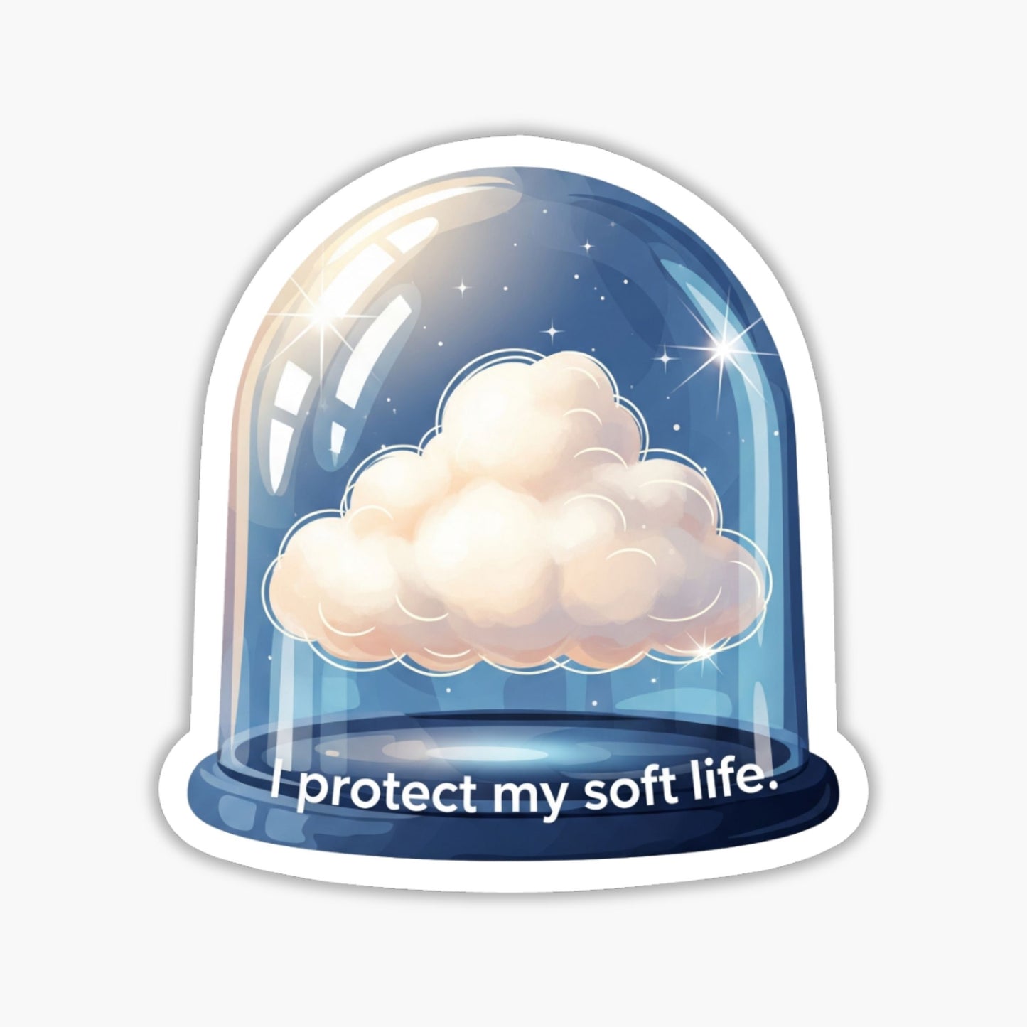 I Protect My Soft Life Sticker - Cozy Glass Dome Boundary Decal