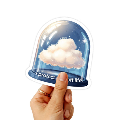 I Protect My Soft Life Sticker - Cozy Glass Dome Boundary Decal