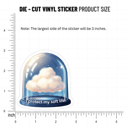 I Protect My Soft Life Sticker - Cozy Glass Dome Boundary Decal