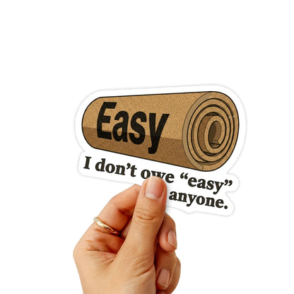Empowerment Sticker - I Don't Owe Easy Boundaries Decal