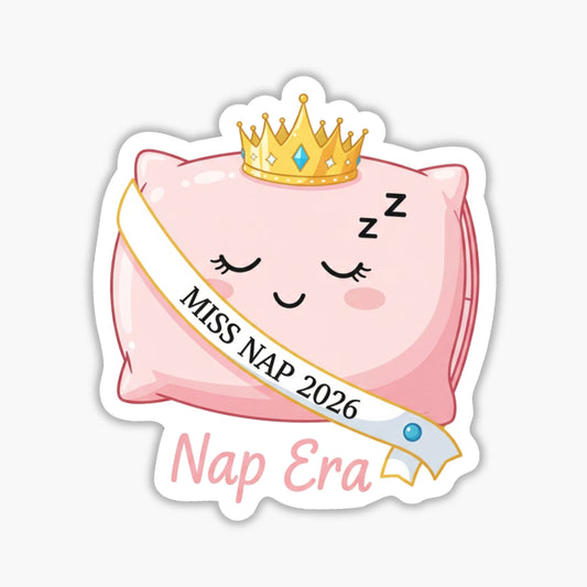 Funny Sarcastic Sticker - Nap Era Miss 2026 Coquette Vinyl