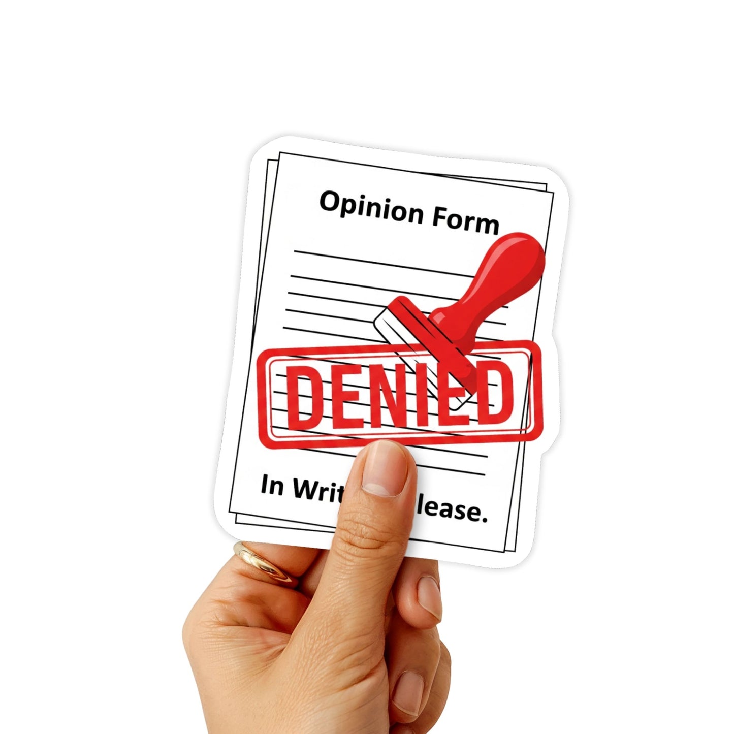 Sarcastic Office Sticker - In Writing Please Denied Vinyl Decal