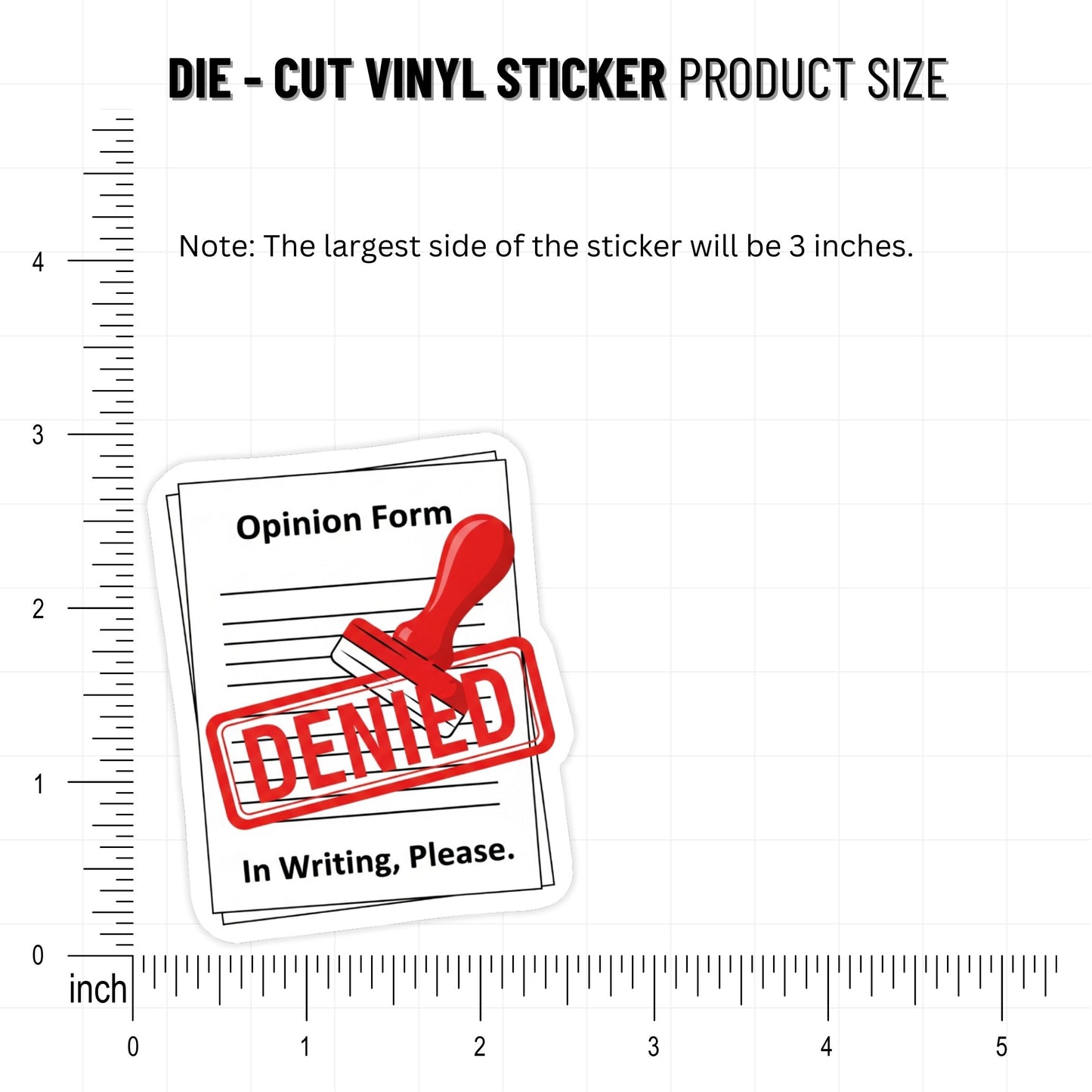 Sarcastic Office Sticker - In Writing Please Denied Vinyl Decal