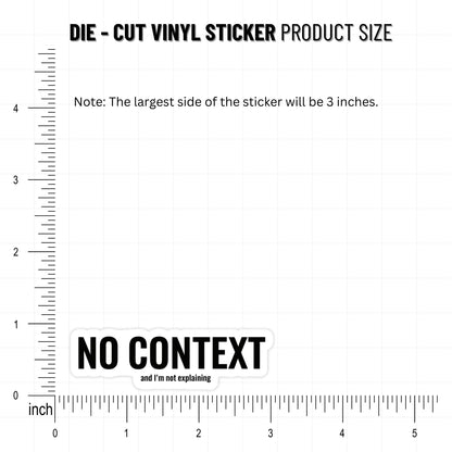No Context Minimalist Sarcastic Laptop Sticker - Waterproof Vinyl